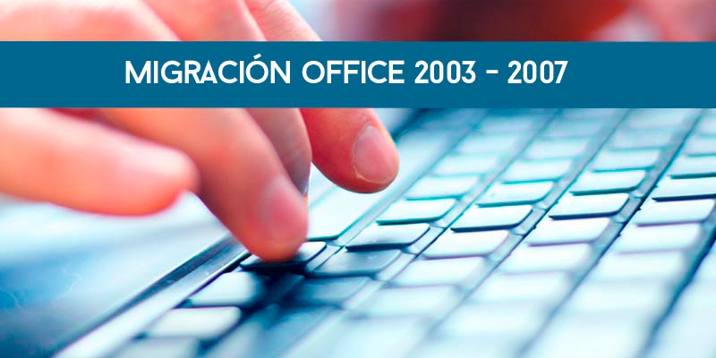 Migración Office 2003-2007
